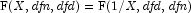 {\rm F}(X, {\it dfn}, {\it dfd})= 
            {\rm F}(1/X, {\it dfd}, {\it dfn})