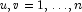 u, v = 1, \ldots, n