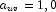 a_{uv} = 1, 0