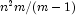 n^2m/(m - 1)