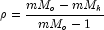 \rho = \frac{mM_o - mM_k}{mM_o - 1}