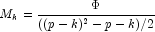 M_k = \frac{\Phi}{((p-k)^2 - p - k)/2}