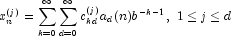 x_n^{(j)} = \sum_{k=0}^\infty 
            \sum_{d=0}^\infty c_{kd}^{(j)} a_d(n) b^{-k-1}, \,\,  1 \le j \le d