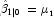 \hat \beta _{1\left| 0 \right.} = \mu _{_1 }