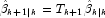 \hat \beta _{k + \left. 1 \right|k} = 
            T_{k + 1} \hat \beta _{\left. k \right|k}