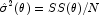 \hat \sigma ^2 (\theta ) = SS(\theta )/N