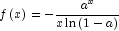 f\left( x \right) =  - \frac{{a^x }}{{x\ln 
            \left( {1 - a} \right)}}