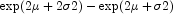 \rm exp(2\mu+ 2\sigma2) - \rm exp(2\mu+ \sigma2)