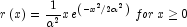 r\left( x \right) = \frac{1}{{\alpha ^2 
            }}x\, e^{\left( { - x^2 /2\alpha ^2 } \right)} \,\,for\,x \ge 0