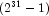 (2^{31}-1)