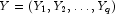 Y = (Y_1, Y_2, \dots, Y_q)