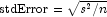 {\rm {stdError}} = \sqrt {s^2 / n}