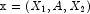 \mathtt{x} = (X_1, A, X_2)