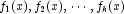 f_1 (x),f_2 (x), \cdots ,f_k (x)