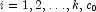 i = 1,2, \ldots ,k,c_0