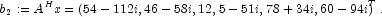 b_2:=A^Hx = {(54-112i, 46-58i, 12, 5-51i, 78+34i, 60-94i)}^T\,.