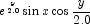 e^\frac{y}{2.0}\sin{x}\cos\frac{y}{2.0}