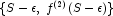 \{S-\epsilon,\; f^{(2)}(S-\epsilon)\}