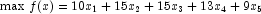 {\rm {max}} \,\, f(x) = 10x_1 + 15x_2 + 15x_3 + 13x_4 + 9x_5