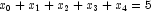 x_0 + x_1 + x_2 + x_3 + x_4 = 5