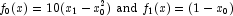 f_0 (x) = 10(x_1 - x_0^2 ) \,\, {\rm{and}} \,\, f_1 (x) = (1 - x_0 )