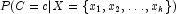 P(C=c|X=\{x_1,x_2,\ldots,x_k\})