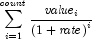 \sum\limits_{i = 1}^{count} 
            {{{\it value}_i} \over {\left( {1 + {\it rate}} \right)}^i }
            