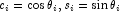 c_i= \cos\theta _i, s_i= \sin\theta_i