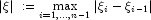 |\xi| \;: = \max\limits_{i = 1,\ldots,n-1} |\xi_i -\xi_{i-1}|