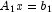 A_1x = b_1