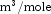 \rm {m^3/ {\rm {mole}}}