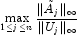 \max_{1 \le j \le n} \frac{\|\tilde{A}_j\|_\infty}{\|U_j\|_\infty} \,