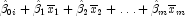 \hat{\beta}_{0i}+\hat{\beta}_{1}
            \overline{x}_{1}+\hat{\beta}_{2}\overline{x}_{2}+\ldots+
            \hat{\beta}_{m}\overline{x}_{m}