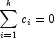 \sum\limits_{i = 1}^k{c_i=0}