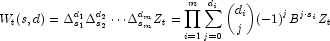 W_t(s,d) = \Delta^{d_1}_{s_1}\Delta^{d_2}_{s_2}
            \cdots\Delta^{d_m}_{s_m}Z_t=\prod\limits_{i=1}^{m}\sum\limits_{j=0}^{d_i}
            {{d_i}\choose{j}}{(-1)}^jB^{j\cdot s_i}Z_t