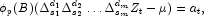 \phi_p(B)(\Delta_{s_1}^{d_1}\Delta_{s_2}^{d_2}
            \ldots\Delta_{s_m}^{d_m}Z_t-\mu) = a_t\rm{,}