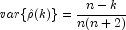 var\{\hat \rho(k)\} = \frac{n-k}{n(n+2)}