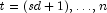 t = (sd + 1), \dots, n