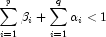 \sum\limits_{i = 1}^p {\beta _i }  + 
            \sum\limits_{i = 1}^q {\alpha _i} \lt1