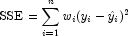 {\rm SSE}=\sum\limits_{i=1}^n w_i(y_i-\hat
            y_i)^2