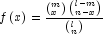 f\left( x \right) = \frac{{\left( {_x^m } 
            \right)\left( {_{n - x}^{l - m} } \right)}}{{\left( {_n^l } 
            \right)}}