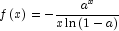 f\left( x \right) =  - \frac{{a^x }}{{x\ln 
            \left( {1 - a} \right)}}