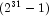 (2^{31}-1)