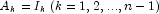 A_k = I_k \: (k = 1, 2, ..., n - 1)