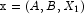 \mathtt{x} = (A, B, X_1)