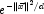 e^{-\|\vec{x}\|^2/d}