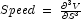 Speed\;=\;\frac{\partial^3 V}{\partial S^3}