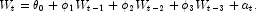 W_t=\theta_0+\phi_1W_{t-1}+\phi_2W_{t-2}+\phi_3W_{t-3} + a_t\rm{.}