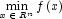 \mathop {\min }\limits_{x\; \in \;R^n } f\left
            ( x \right)