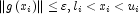 \left\| {g\left( {x_i{} } \right)} \right\| 
            \le \varepsilon ,l_i  \lt x_i \lt u_i